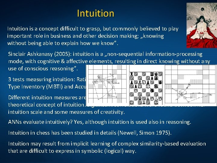 Intuition is a concept difficult to grasp, but commonly believed to play important role