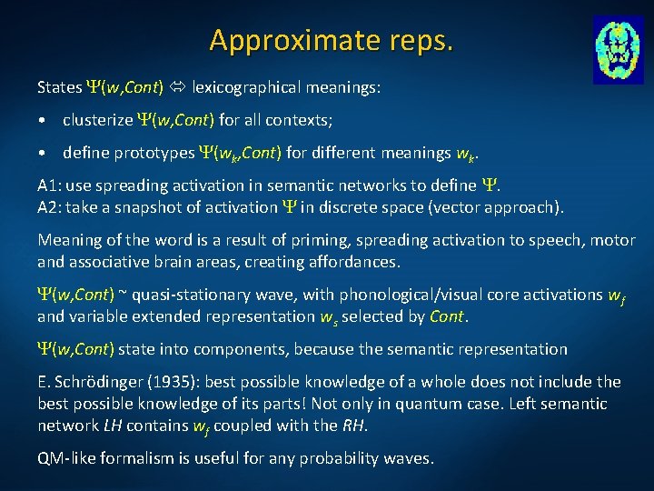 Approximate reps. States (w, Cont) lexicographical meanings: • clusterize (w, Cont) for all contexts;