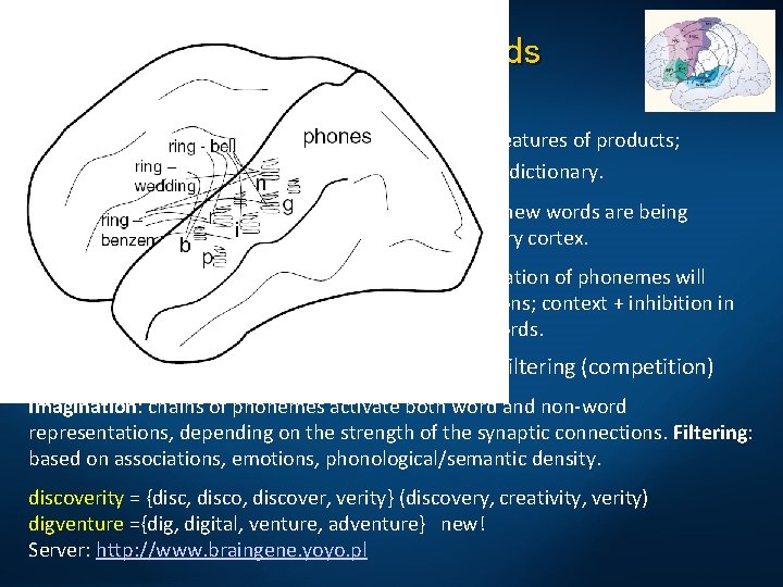 Creativity with words The simplest testable model of creativity: • create interesting novel words Creativity with words The simplest testable model of creativity: • create interesting novel words