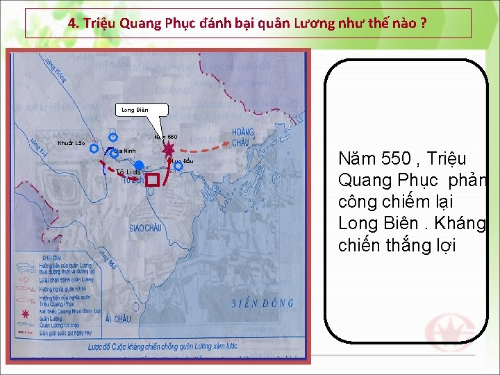 4. Triệu Quang Phục đánh bại quân Lương như thế nào ? Long Biên