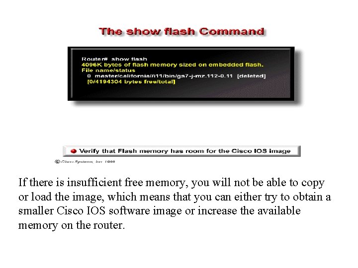 If there is insufficient free memory, you will not be able to copy or