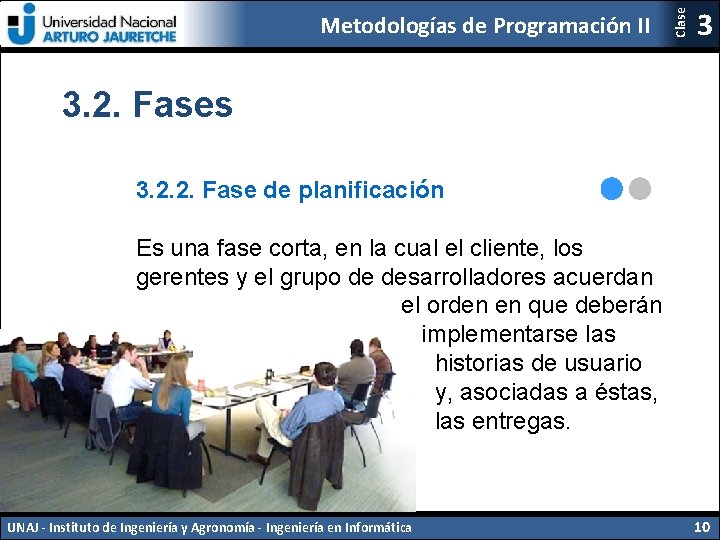 Clase Metodologías de Programación II 3 3. 2. Fases 3. 2. 2. Fase de