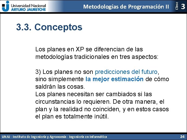 Clase Metodologías de Programación II 3 3. 3. Conceptos Los planes en XP se Clase Metodologías de Programación II 3 3. 3. Conceptos Los planes en XP se