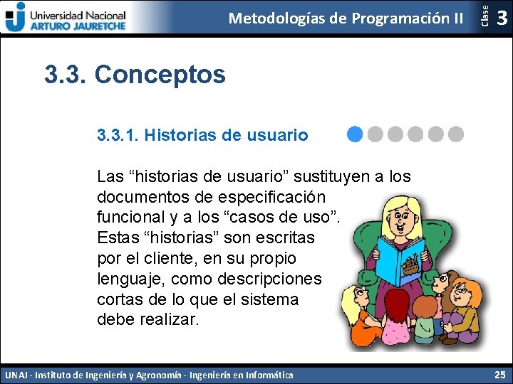 Clase Metodologías de Programación II 3 3. 3. Conceptos 3. 3. 1. Historias de Clase Metodologías de Programación II 3 3. 3. Conceptos 3. 3. 1. Historias de