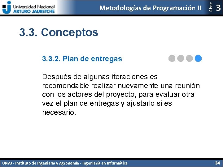 Clase Metodologías de Programación II 3 3. 3. Conceptos 3. 3. 2. Plan de