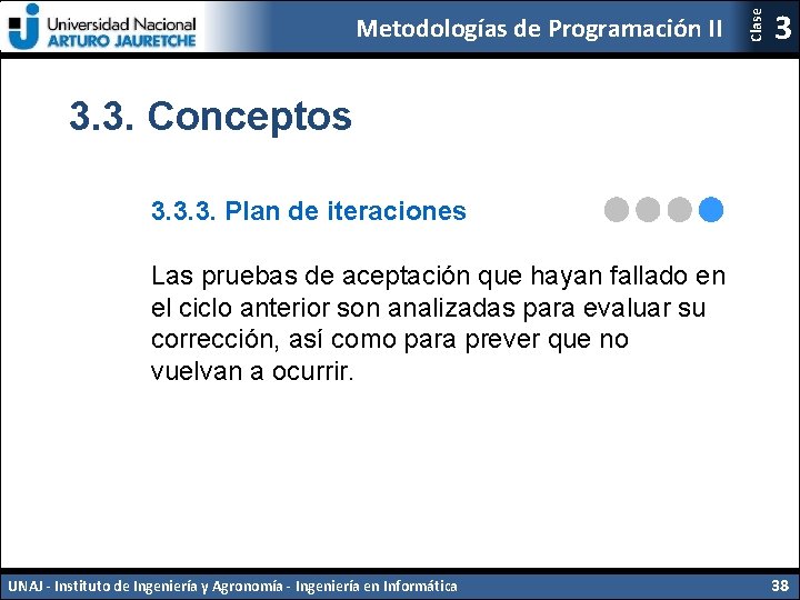 Clase Metodologías de Programación II 3 3. 3. Conceptos 3. 3. 3. Plan de