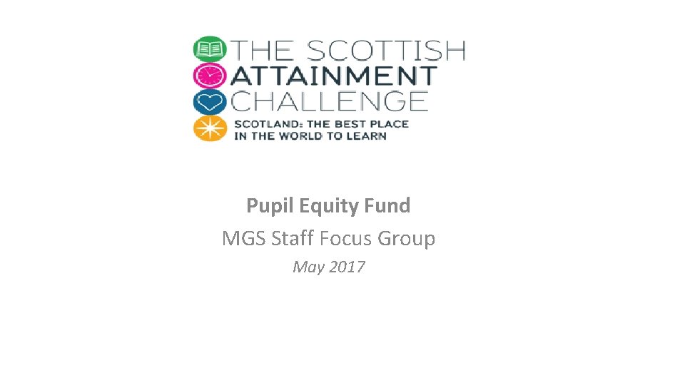 Pu Pupil Equity Fund MGS Staff Focus Group May 2017 Pu Pupil Equity Fund MGS Staff Focus Group May 2017