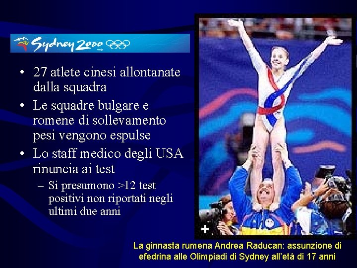 • 27 atlete cinesi allontanate dalla squadra • Le squadre bulgare e romene • 27 atlete cinesi allontanate dalla squadra • Le squadre bulgare e romene