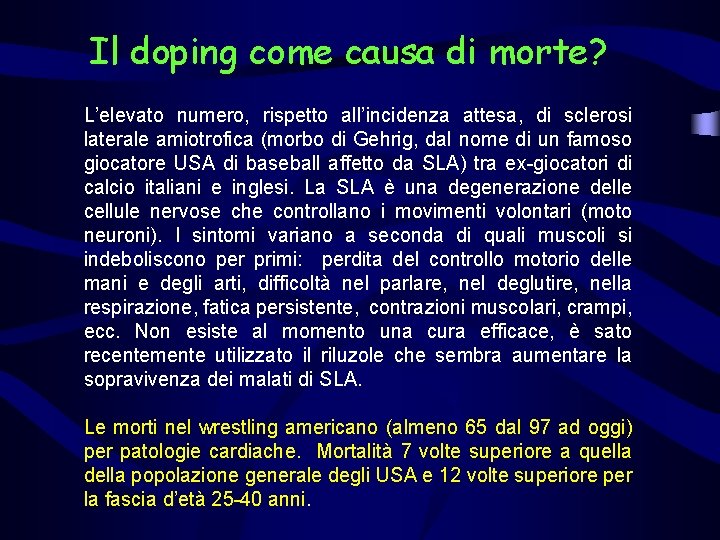 Il doping come causa di morte? L’elevato numero, rispetto all’incidenza attesa, di sclerosi laterale