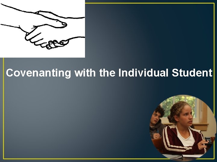 Covenanting with the Individual Student 