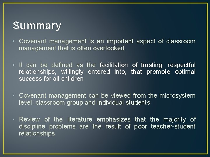 Summary • Covenant management is an important aspect of classroom management that is often