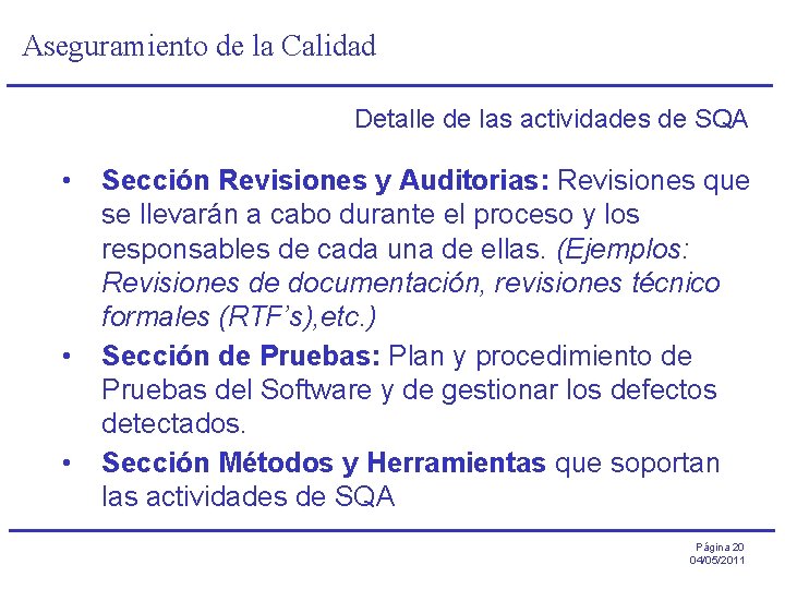 Aseguramiento de la Calidad Detalle de las actividades de SQA • • • Sección