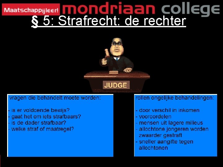 § 5: Strafrecht: de rechter 38 