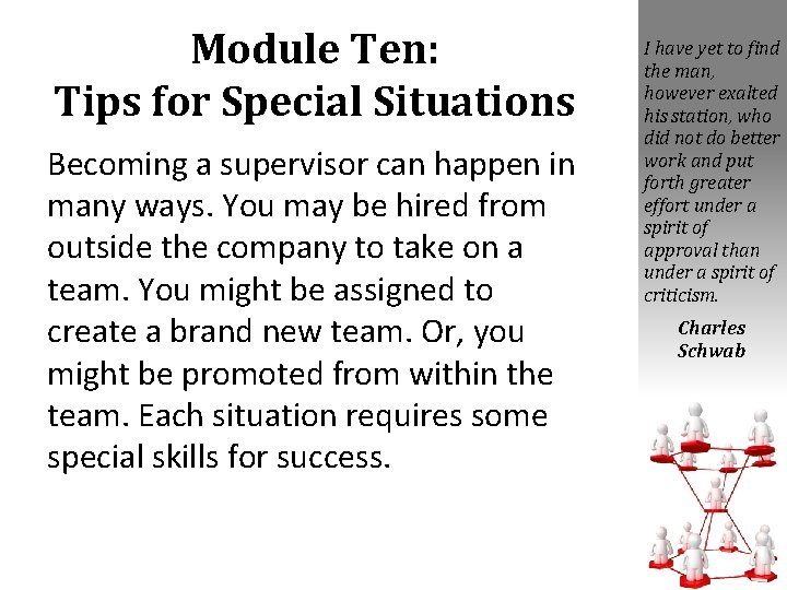 Module Ten: Tips for Special Situations Becoming a supervisor can happen in many ways.