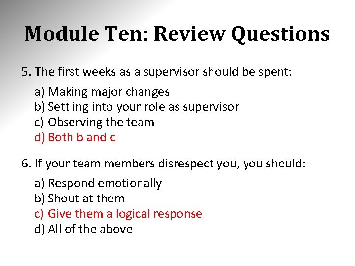 Module Ten: Review Questions 5. The first weeks as a supervisor should be spent: