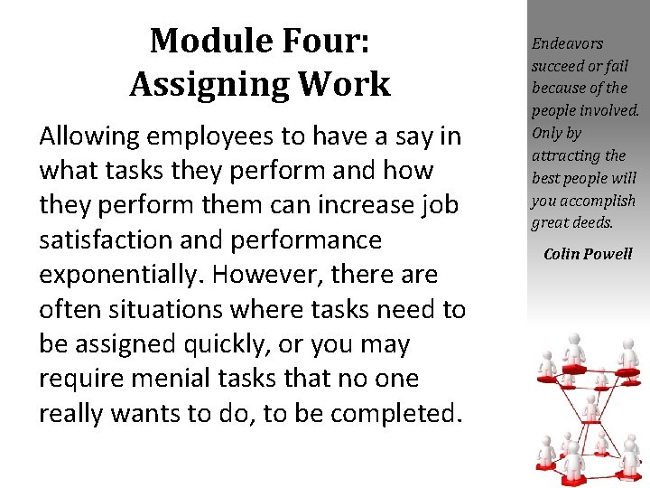Module Four: Assigning Work Allowing employees to have a say in what tasks they