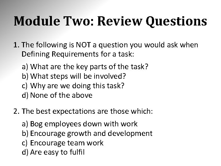 Module Two: Review Questions 1. The following is NOT a question you would ask