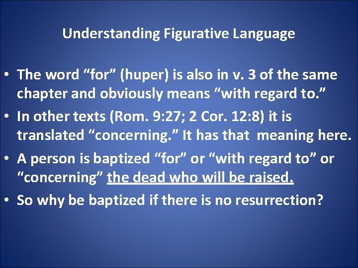Understanding Figurative Language • The word “for” (huper) is also in v. 3 of
