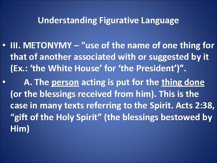Understanding Figurative Language • III. METONYMY – “use of the name of one thing