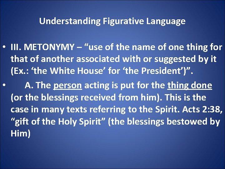 Understanding Figurative Language • III. METONYMY – “use of the name of one thing