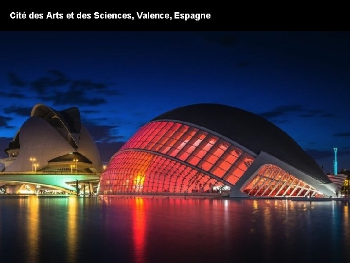Cité des Arts et des Sciences, Valence, Espagne 
