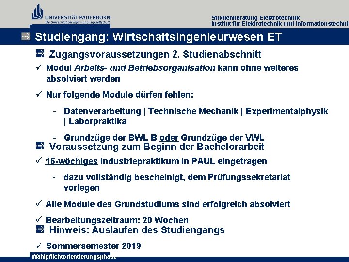 Studienberatung Elektrotechnik Institut für Elektrotechnik und Informationstechnik Studiengang: Wirtschaftsingenieurwesen ET Zugangsvoraussetzungen 2. Studienabschnitt ü