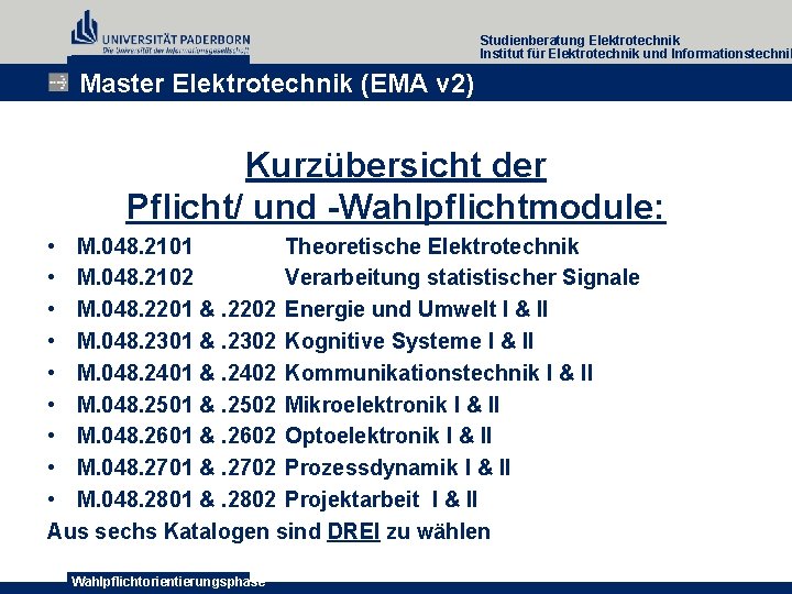 Studienberatung Elektrotechnik Institut für Elektrotechnik und Informationstechnik Master Elektrotechnik (EMA v 2) Kurzübersicht der