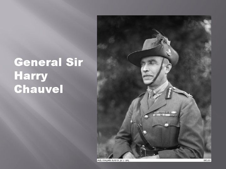 General Sir Harry Chauvel 