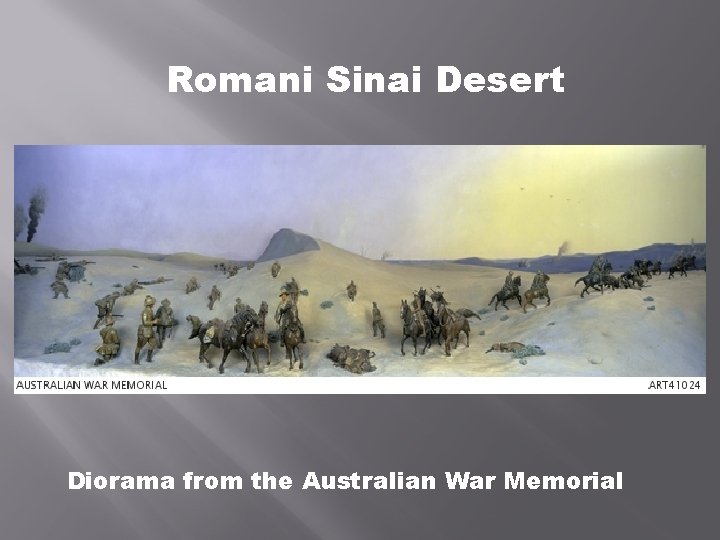 Romani Sinai Desert Diorama from the Australian War Memorial 