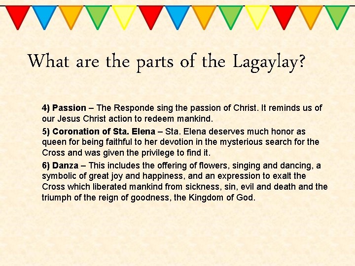 What are the parts of the Lagaylay? 4) Passion – The Responde sing the