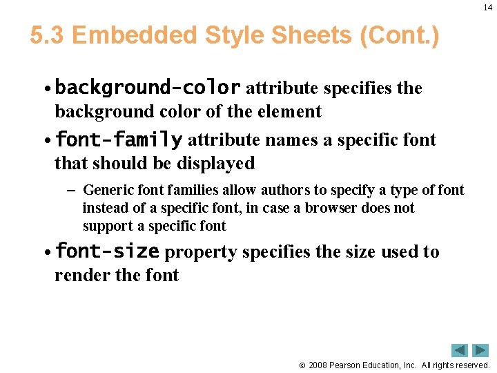 14 5. 3 Embedded Style Sheets (Cont. ) • background-color attribute specifies the background