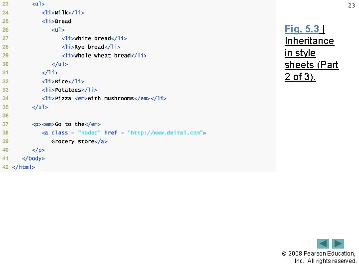 23 Fig. 5. 3 | Inheritance in style sheets (Part 2 of 3). 2008