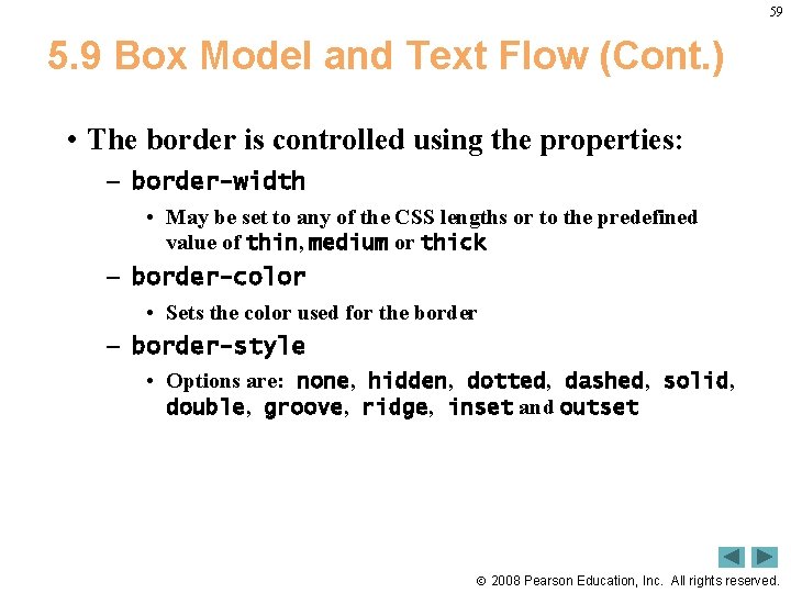 59 5. 9 Box Model and Text Flow (Cont. ) • The border is