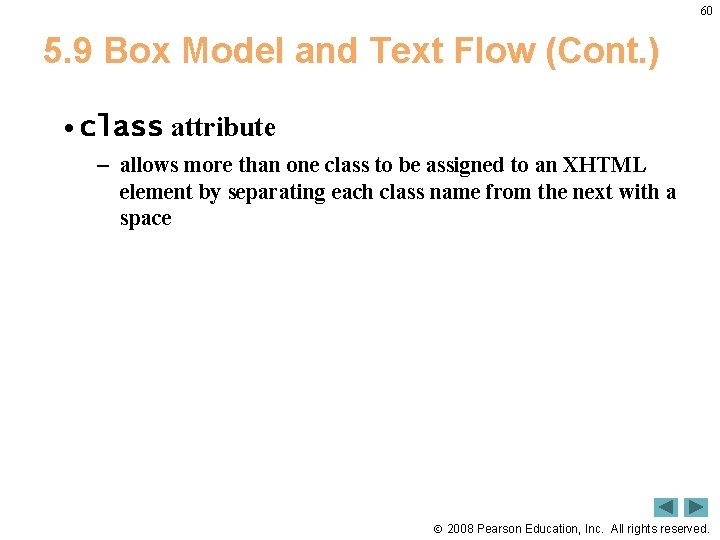 60 5. 9 Box Model and Text Flow (Cont. ) • class attribute –