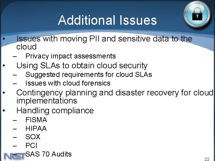 Additional Issues • Issues with moving PII and sensitive data to the cloud – Additional Issues • Issues with moving PII and sensitive data to the cloud –