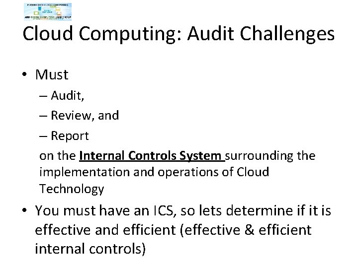 Cloud Computing: Audit Challenges • Must – Audit, – Review, and – Report on Cloud Computing: Audit Challenges • Must – Audit, – Review, and – Report on