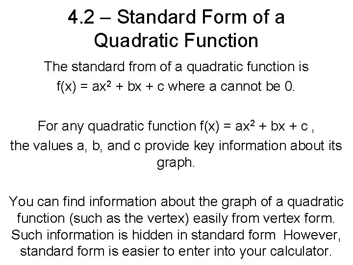 4. 2 – Standard Form of a Quadratic Function The standard from of a