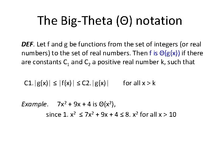 The Big-Theta (Θ) notation DEF. Let f and g be functions from the set