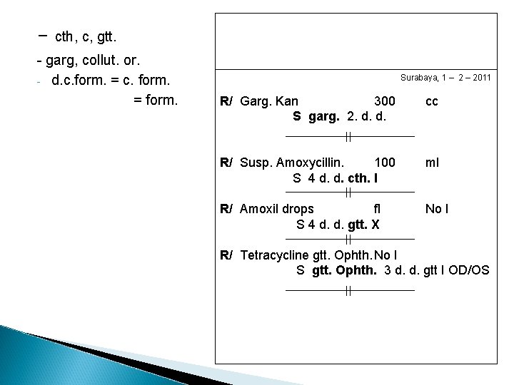 - cth, c, gtt. - garg, collut. or. - d. c. form. = form.