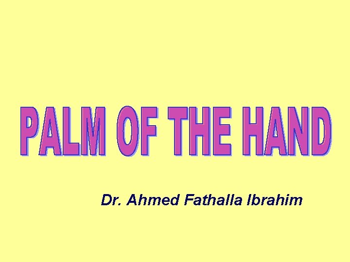 Dr. Ahmed Fathalla Ibrahim 