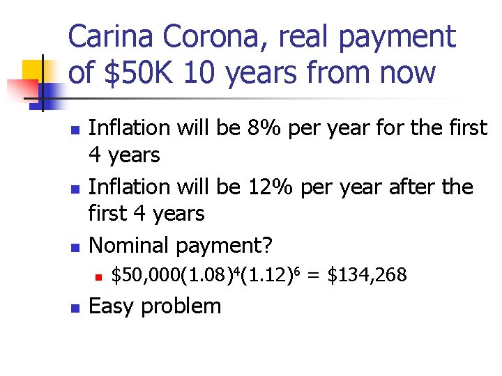 Carina Corona, real payment of $50 K 10 years from now n n n