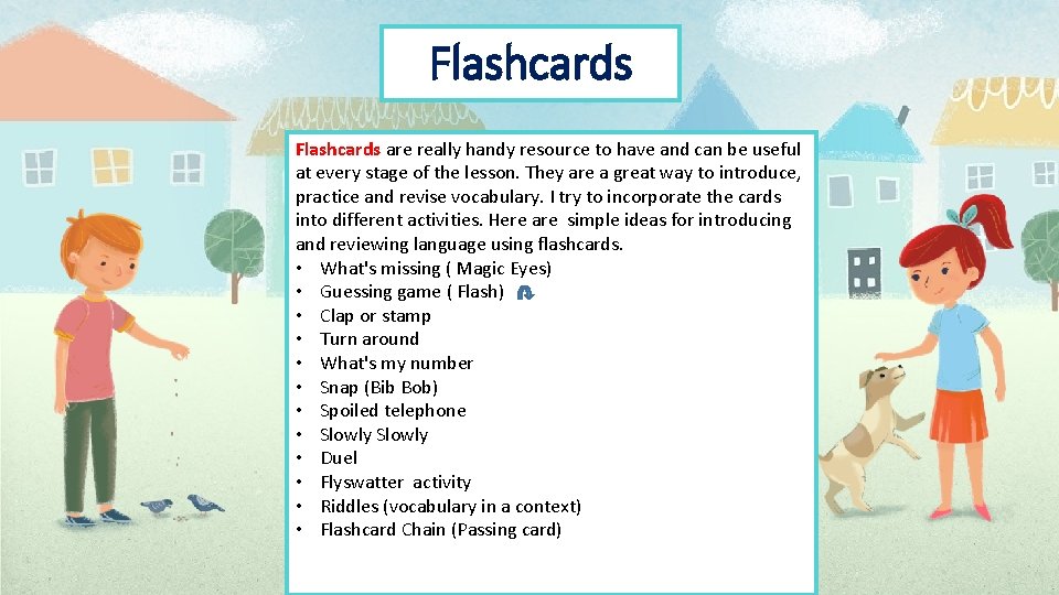 Flashcards are really handy resource to have and can be useful at every stage