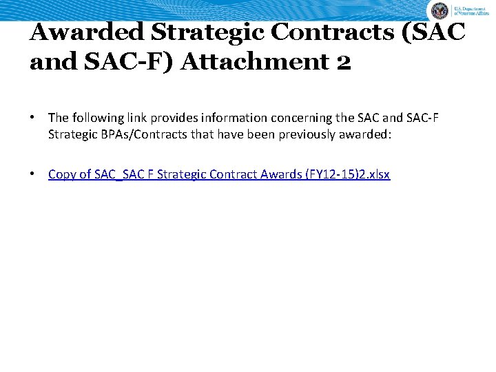 Awarded Strategic Contracts (SAC and SAC-F) Attachment 2 • The following link provides information