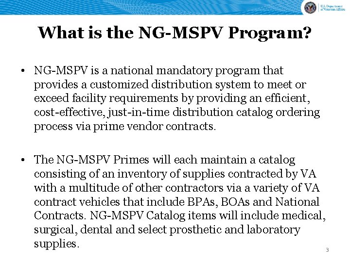 What is the NG-MSPV Program? • NG-MSPV is a national mandatory program that provides