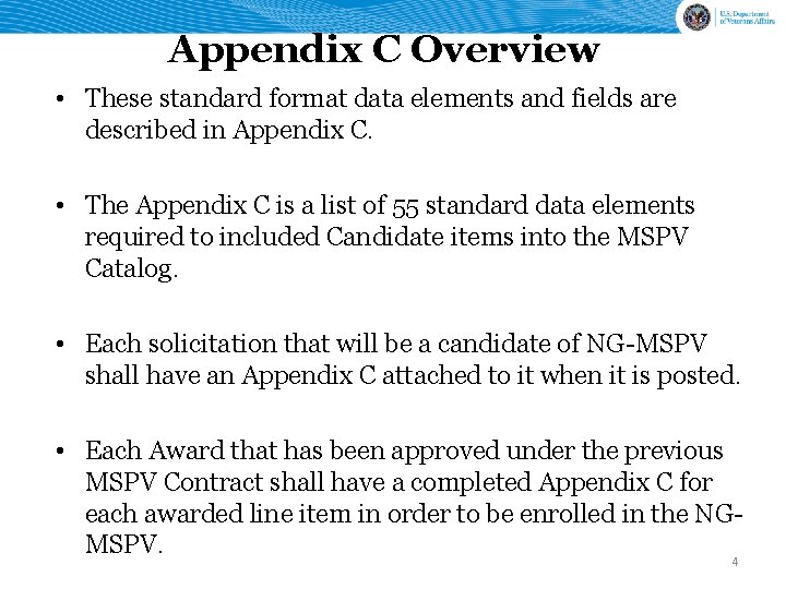 Appendix C Overview • These standard format data elements and fields are described in
