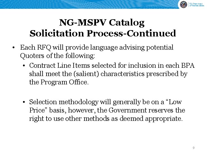 NG-MSPV Catalog Solicitation Process-Continued • Each RFQ will provide language advising potential Quoters of