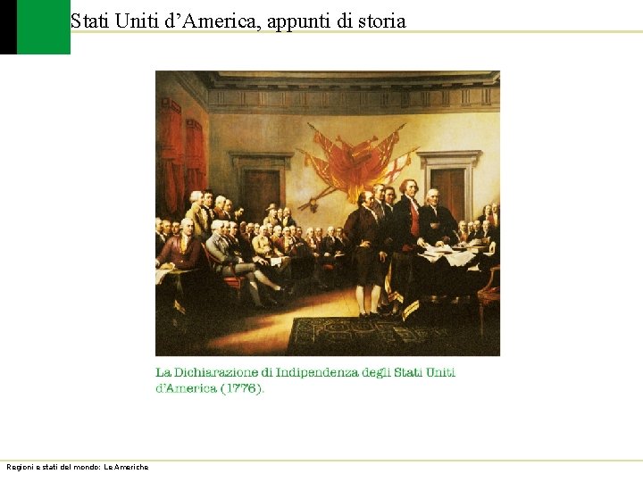 Stati Uniti d’America, appunti di storia Regioni e stati del mondo: Le Americhe 