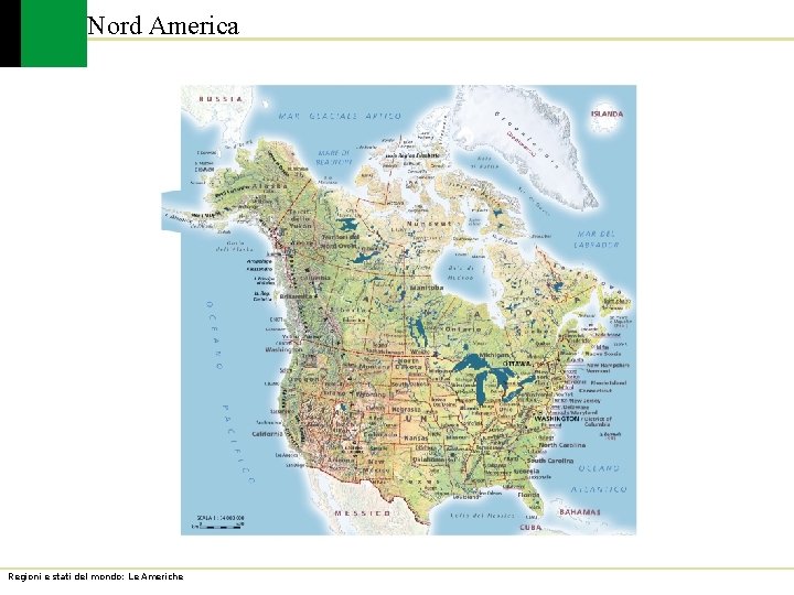 Nord America Regioni e stati del mondo: Le Americhe 