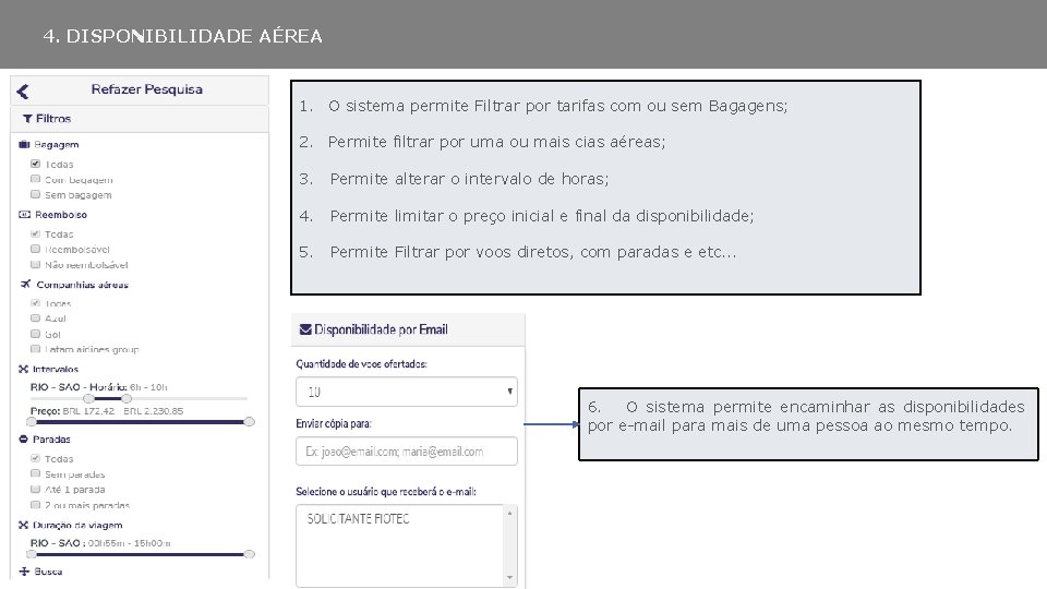 4. DISPONIBILIDADE AÉREA 1. O sistema permite Filtrar por tarifas com ou sem Bagagens;