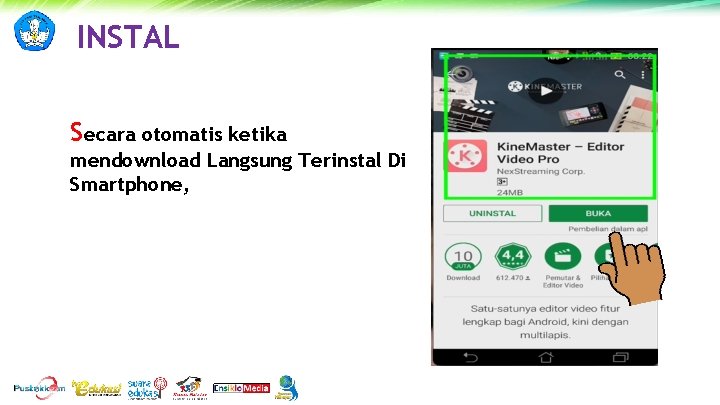 INSTAL Secara otomatis ketika mendownload Langsung Terinstal Di Smartphone, 